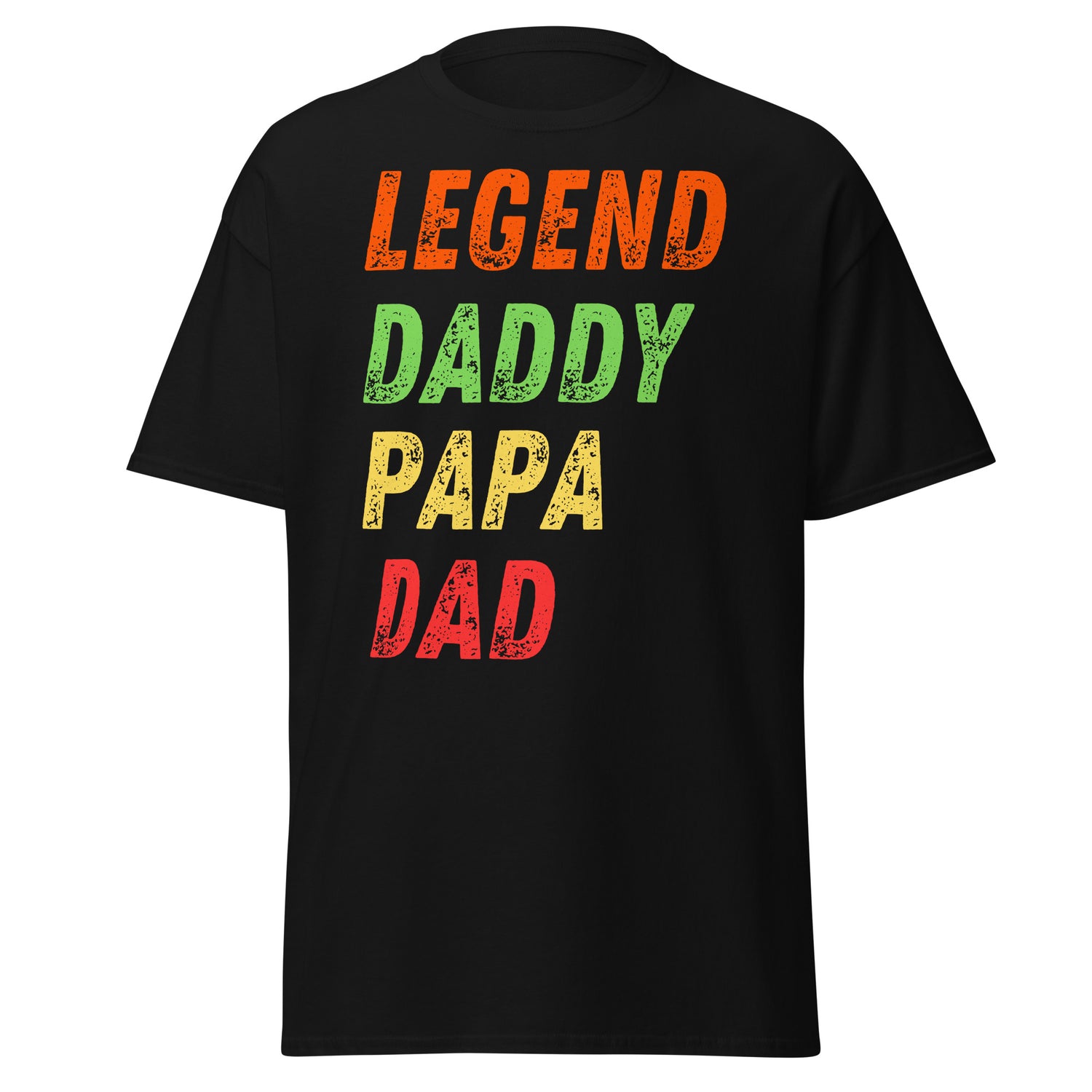 Legend. Daddy. Papa. Dad.