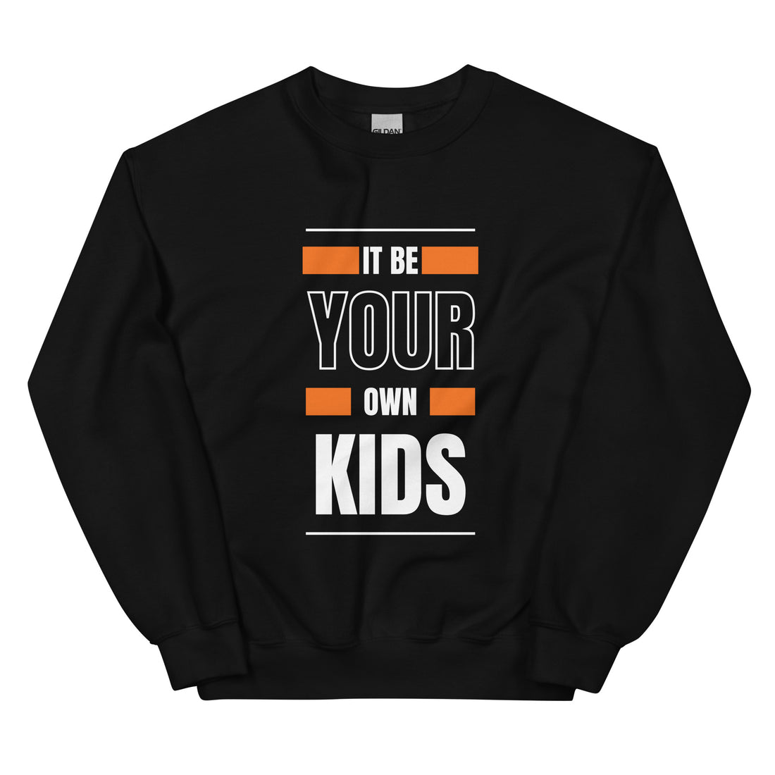 Your Own Kids