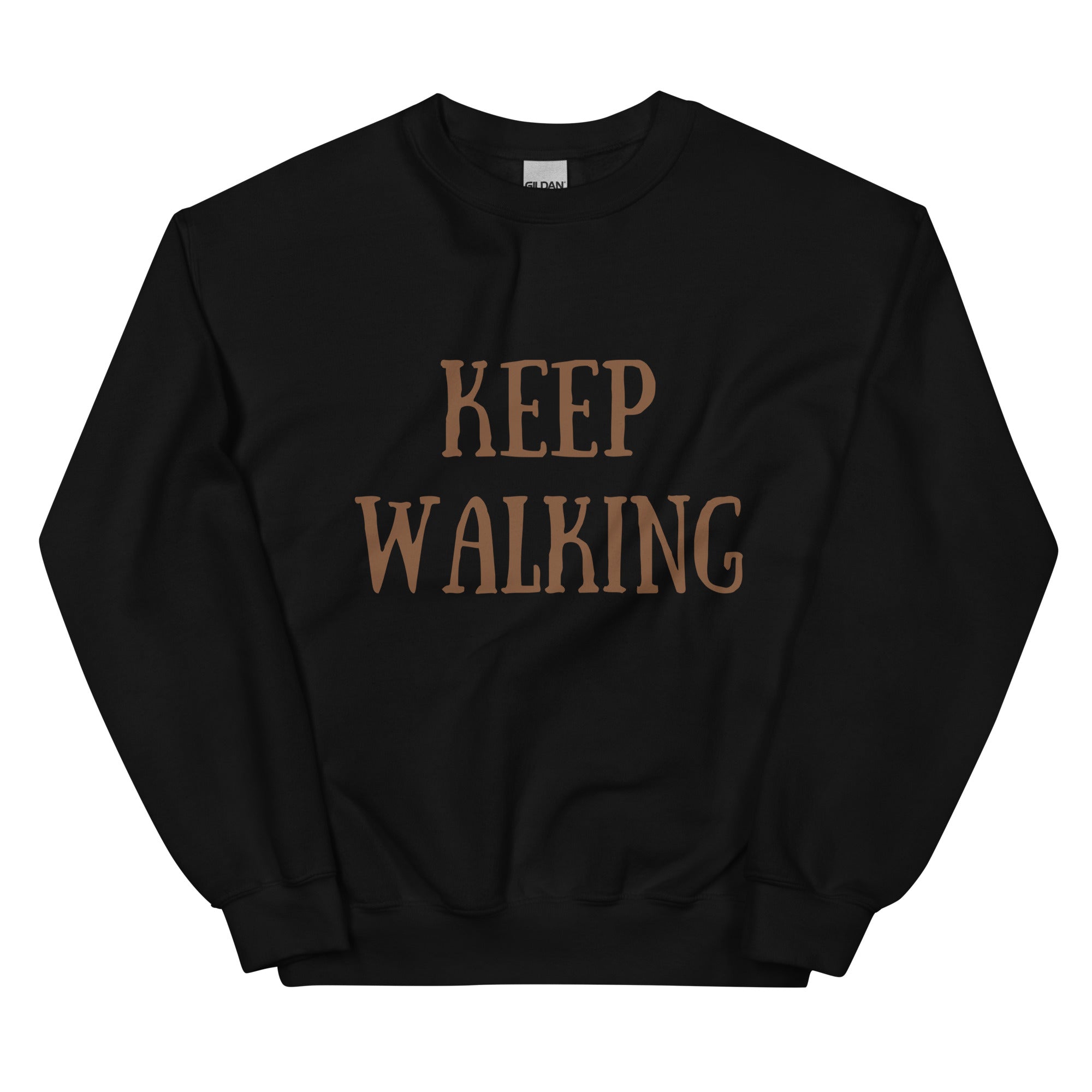 Keep Walking Sweatshirt