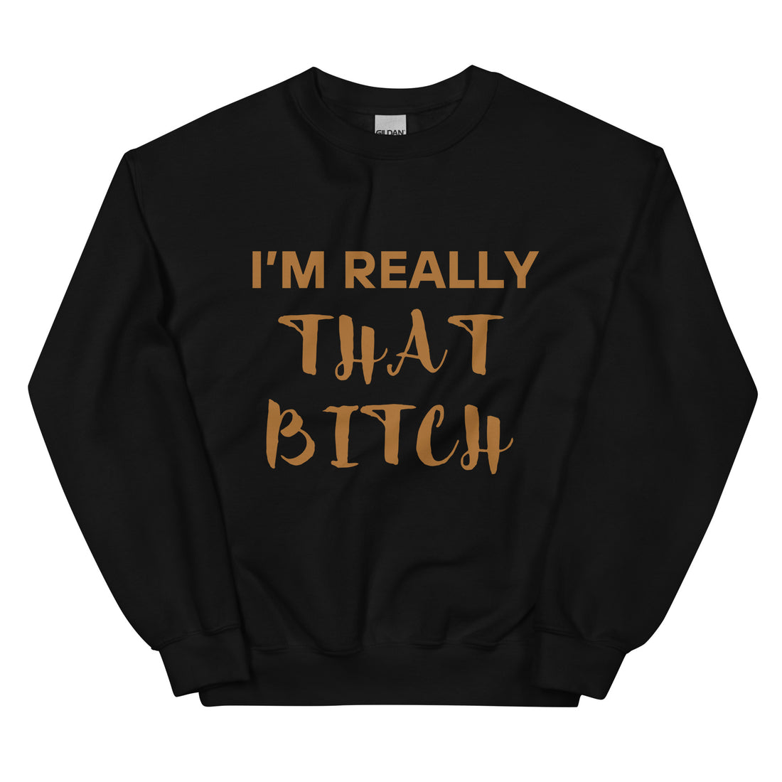 That Bitch Sweatshirt