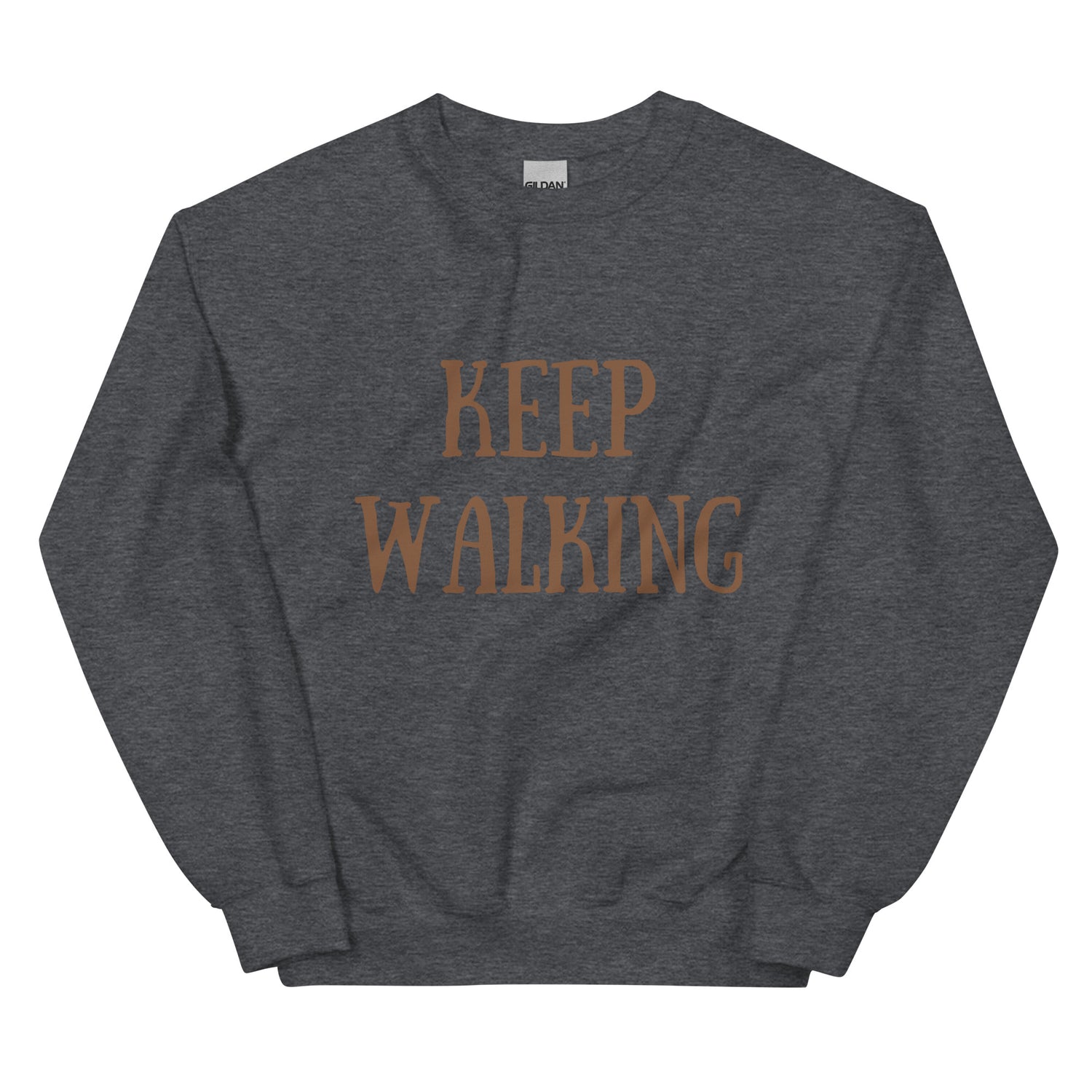 Keep Walking Sweatshirt