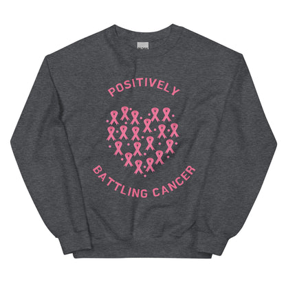 Positively Battling Sweatshirt