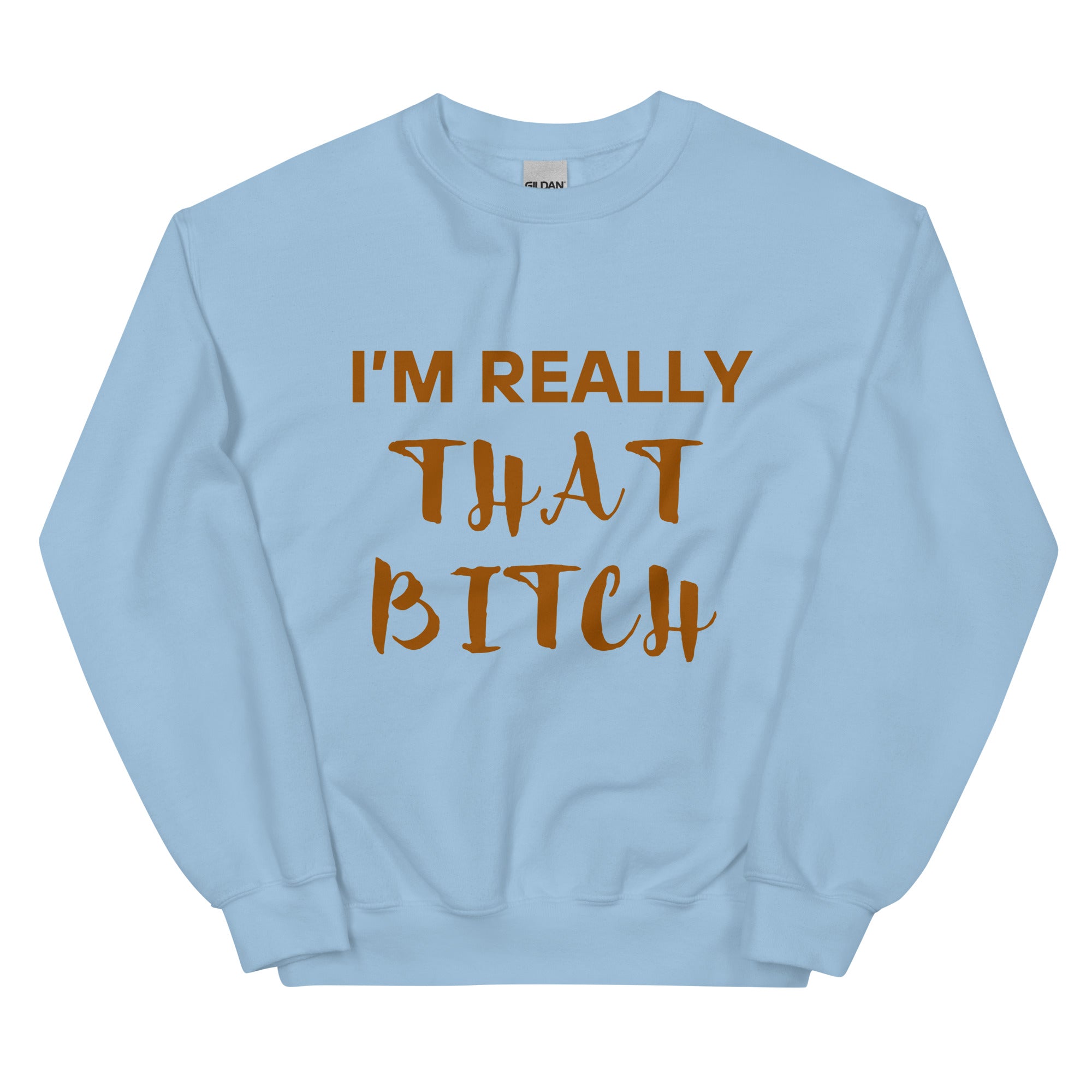 That Bitch Sweatshirt