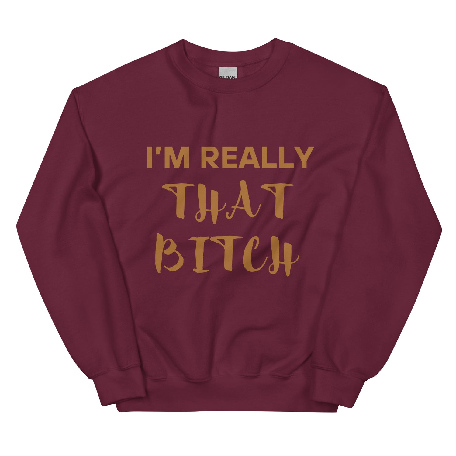 That Bitch Sweatshirt