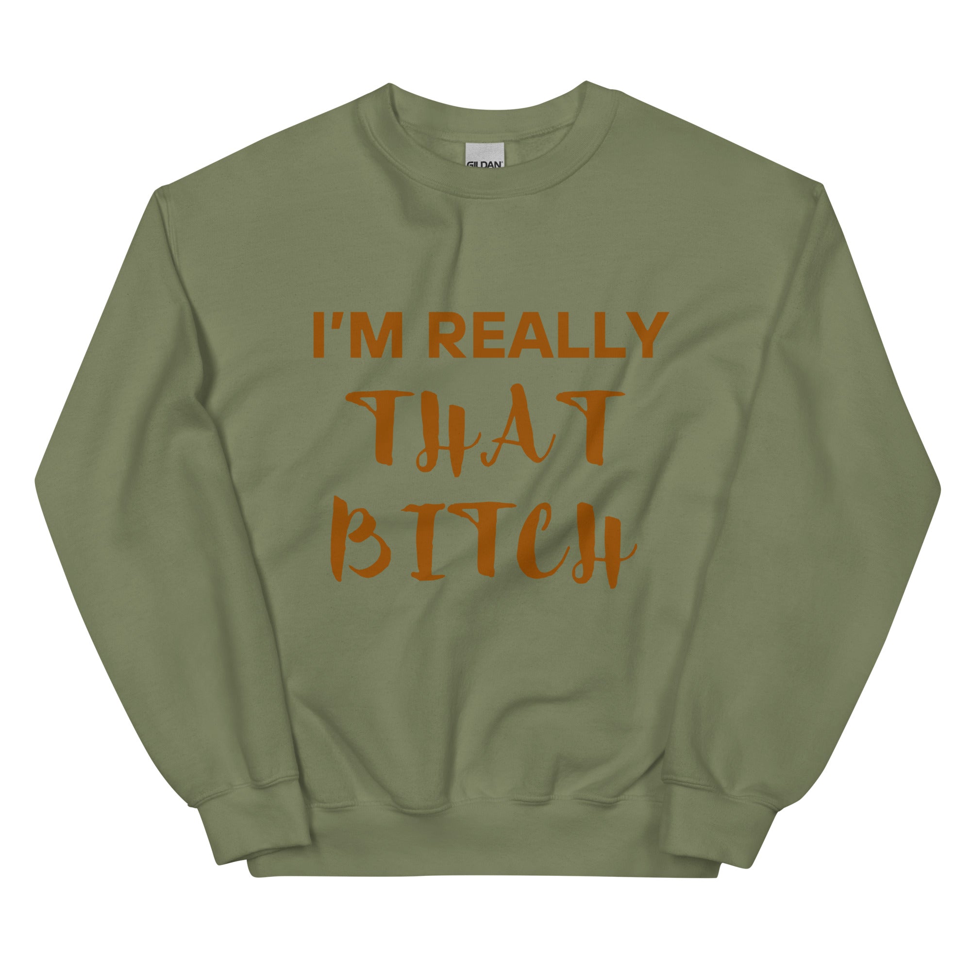 That Bitch Sweatshirt