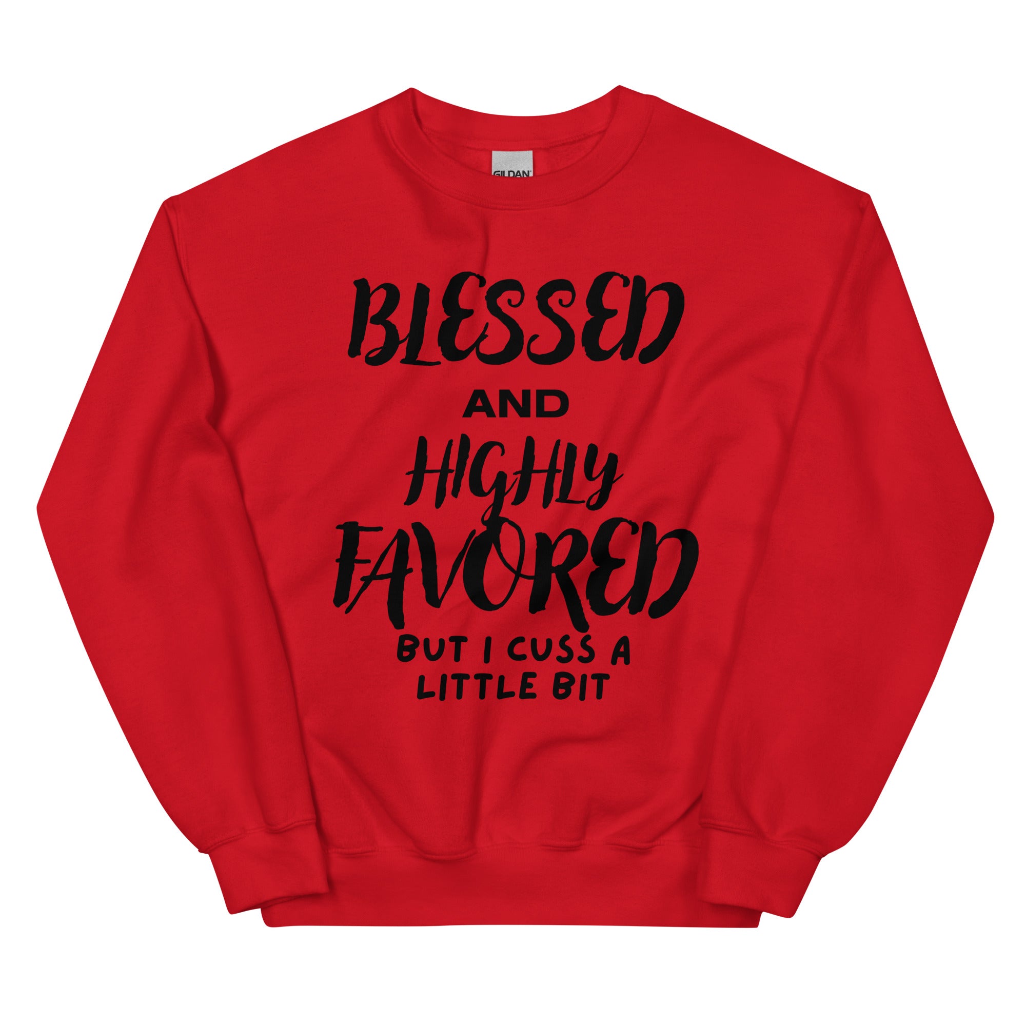 Blessed and Highly Favored Sweatshirt