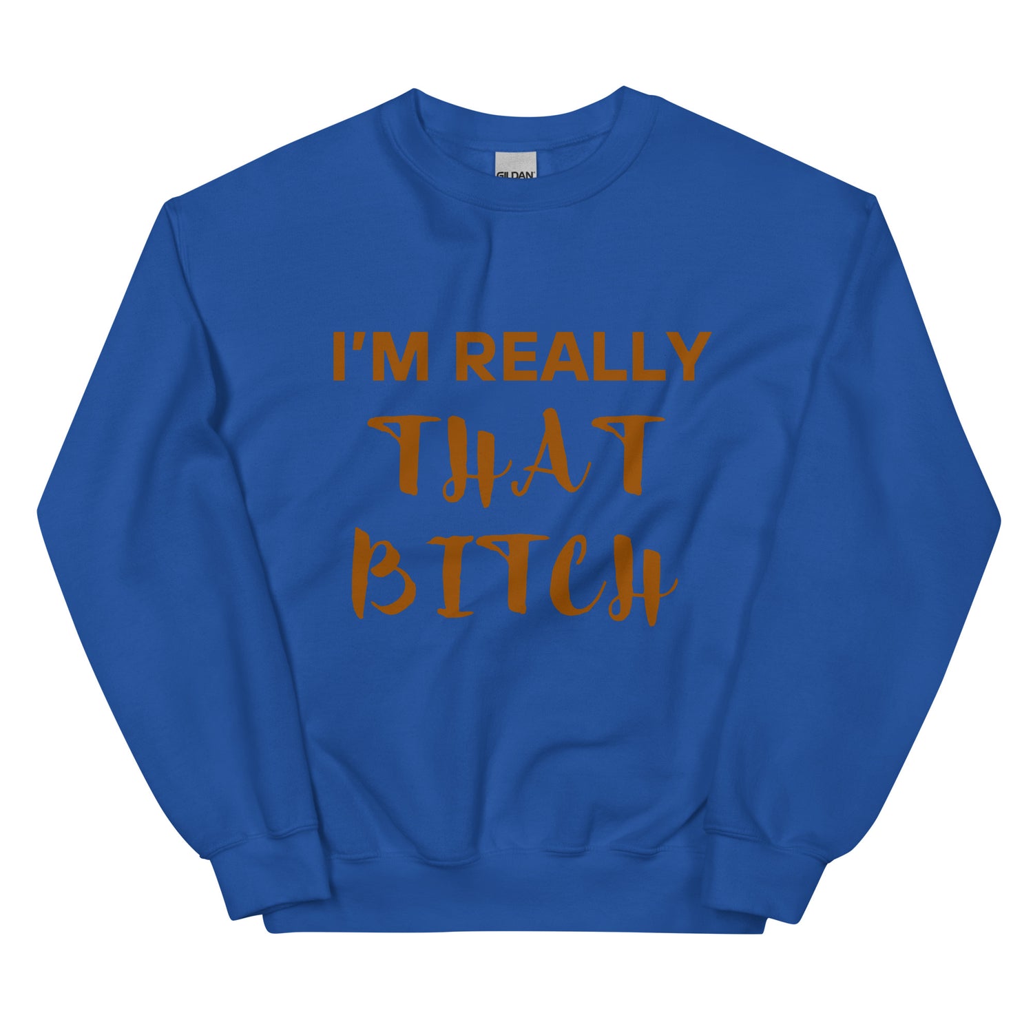 That Bitch Sweatshirt