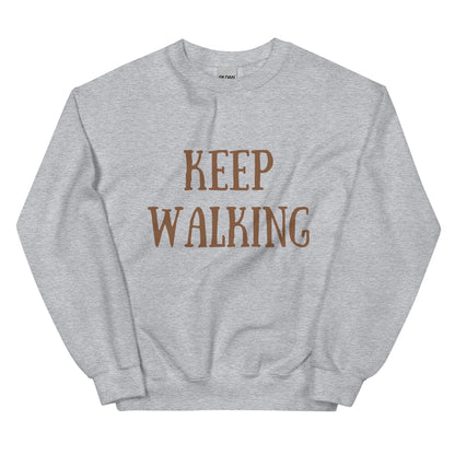 Keep Walking Sweatshirt