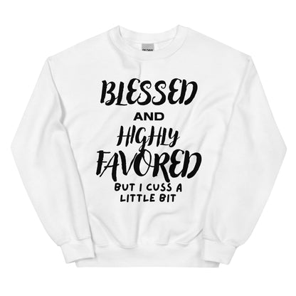 Blessed and Highly Favored Sweatshirt