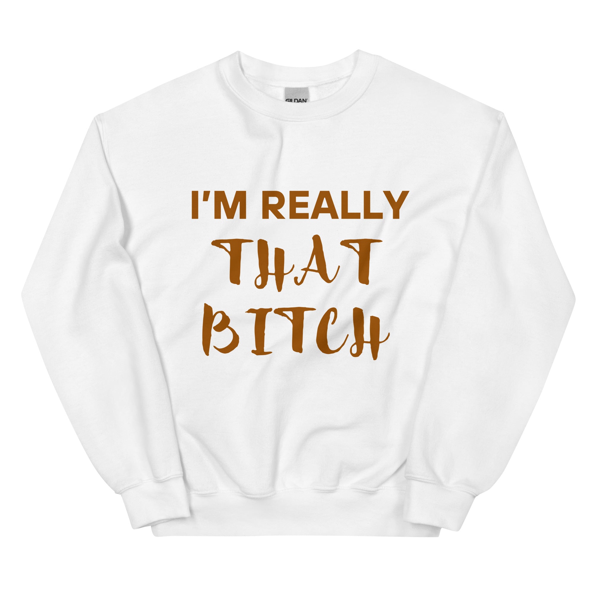 That Bitch Sweatshirt