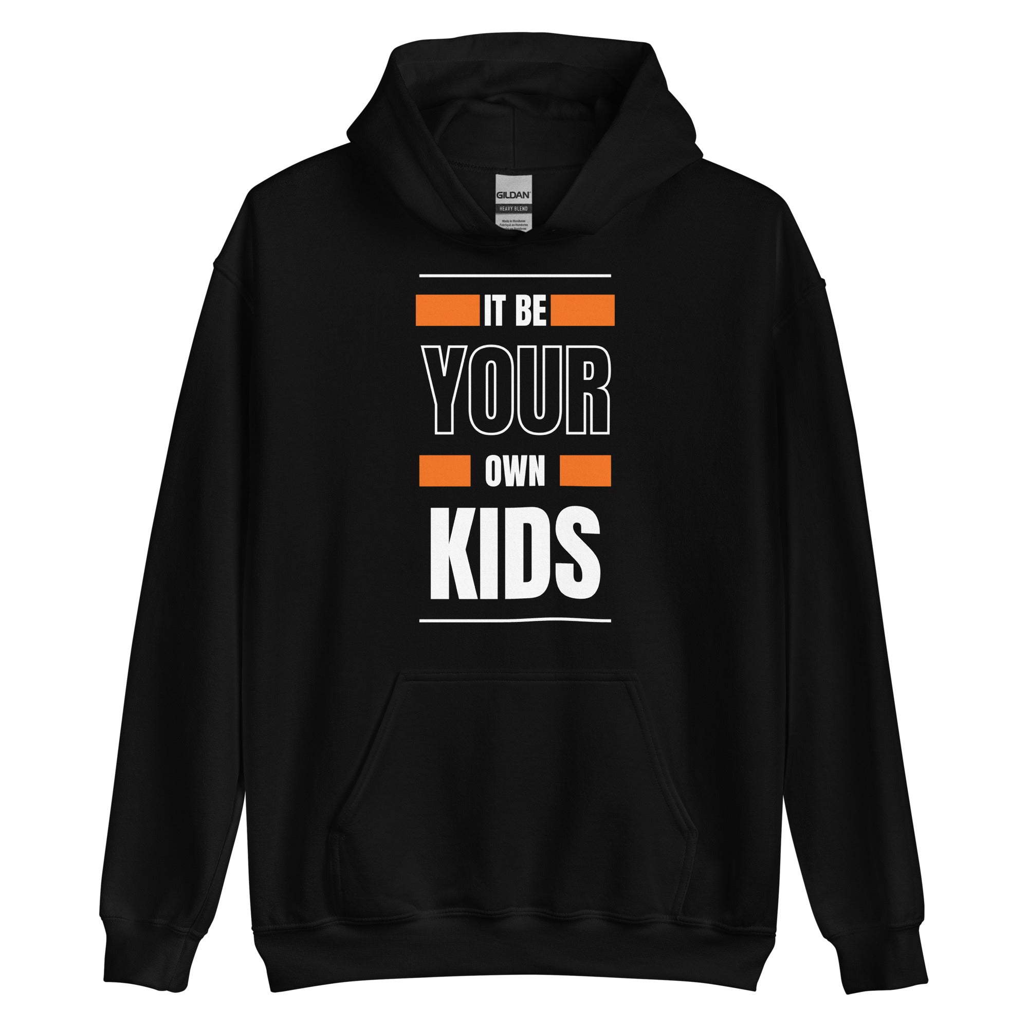 Your Own Kids Hoodie