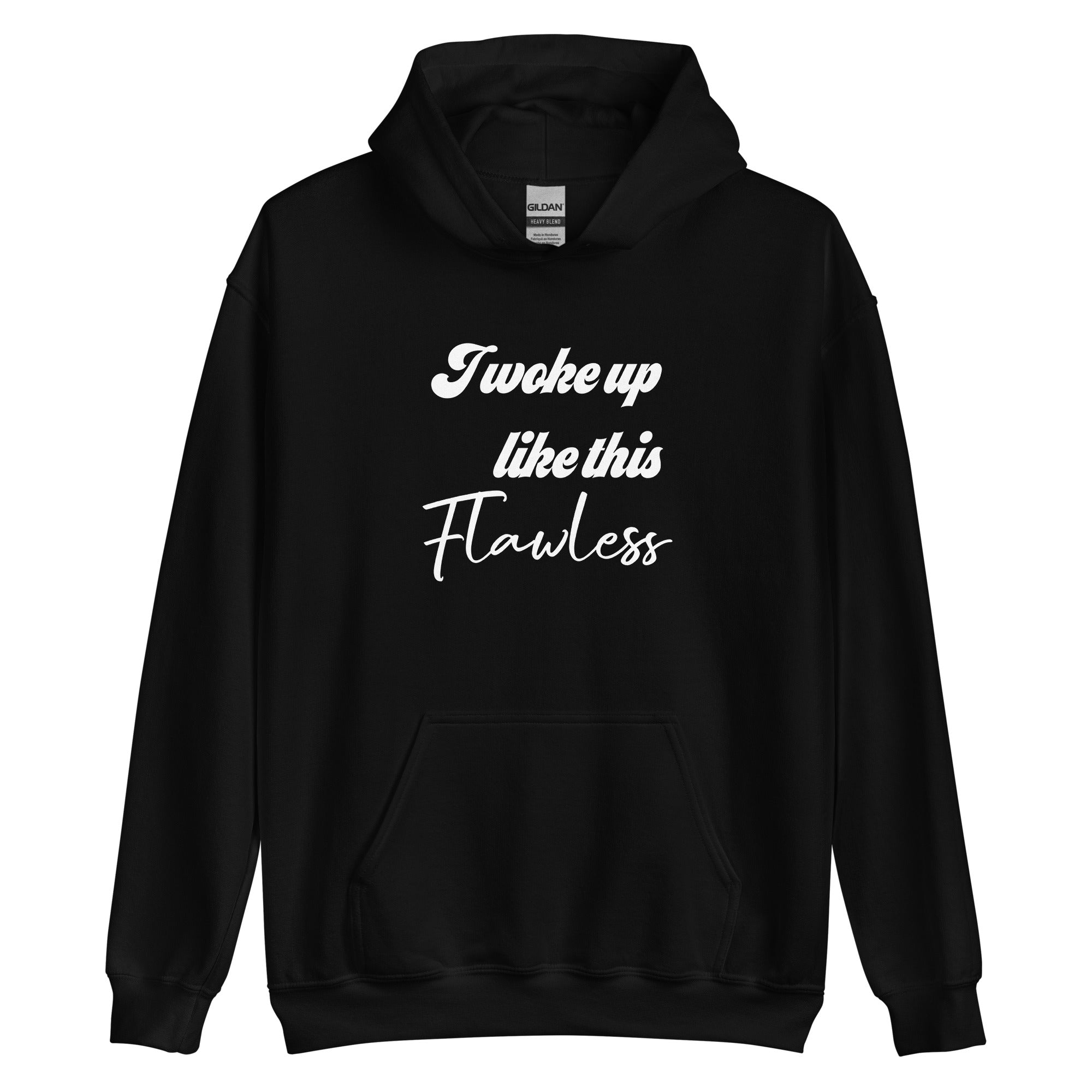 Woke Up Flawless Hoodie