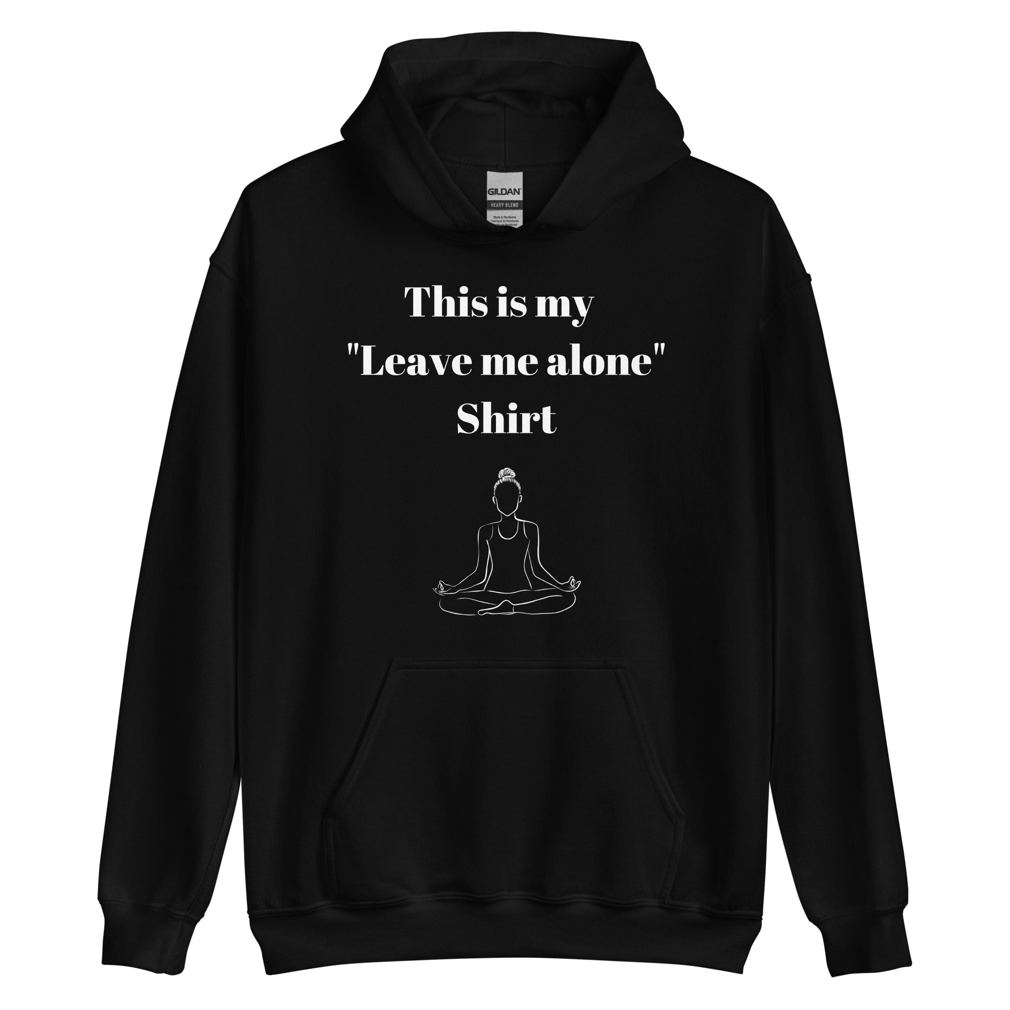 Leave Me Alone Hoodie