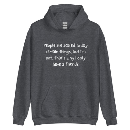 2 Friends Hoodie