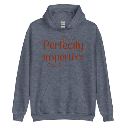 Perfectly Imperfect Hoodie