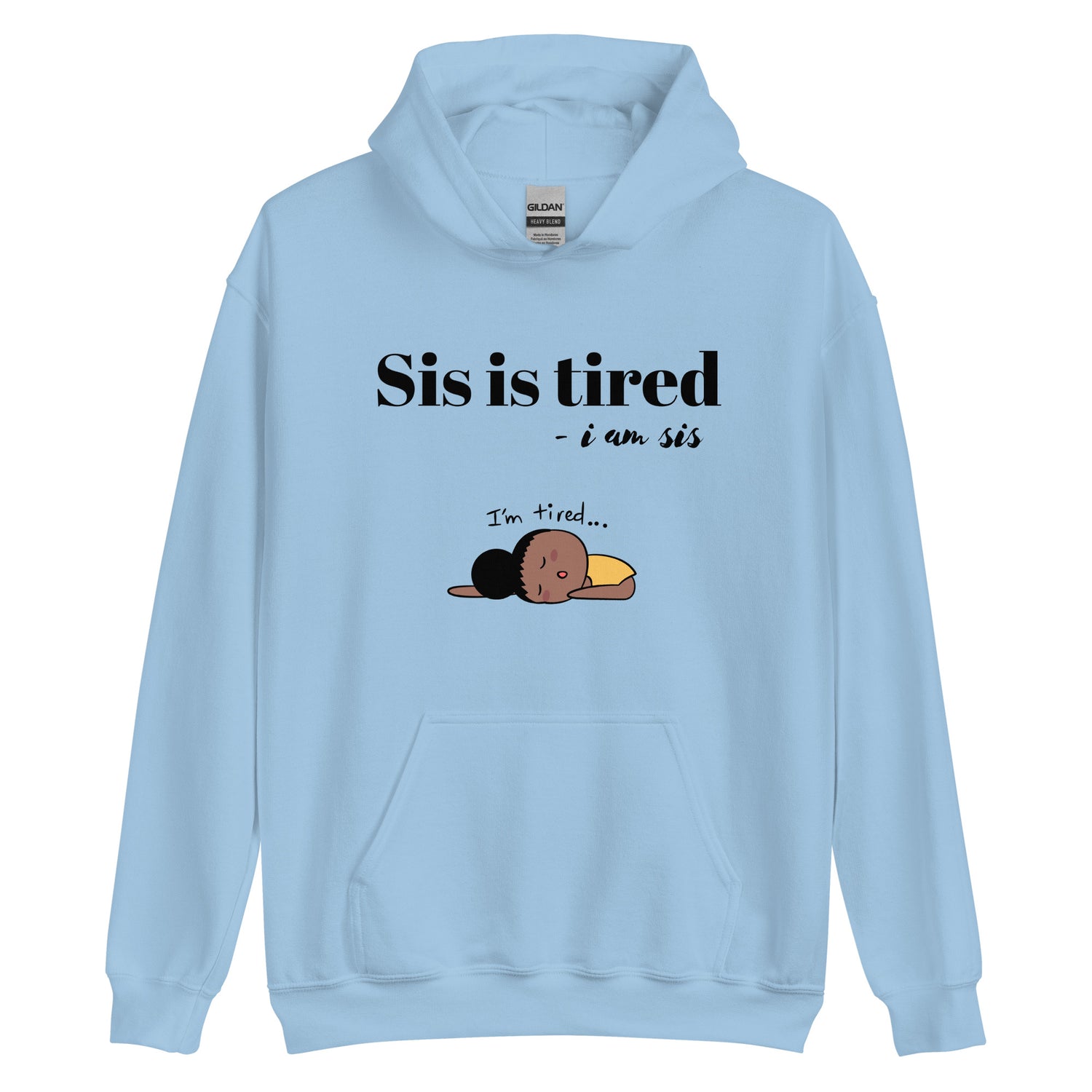 Sis is Tired Hoodie