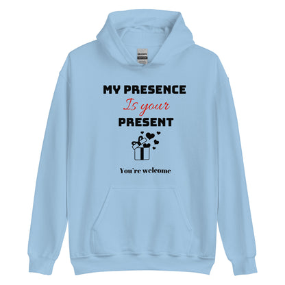 My Presence Hoodie