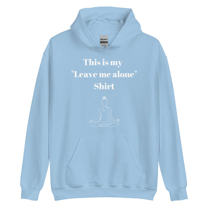 Leave Me Alone Hoodie