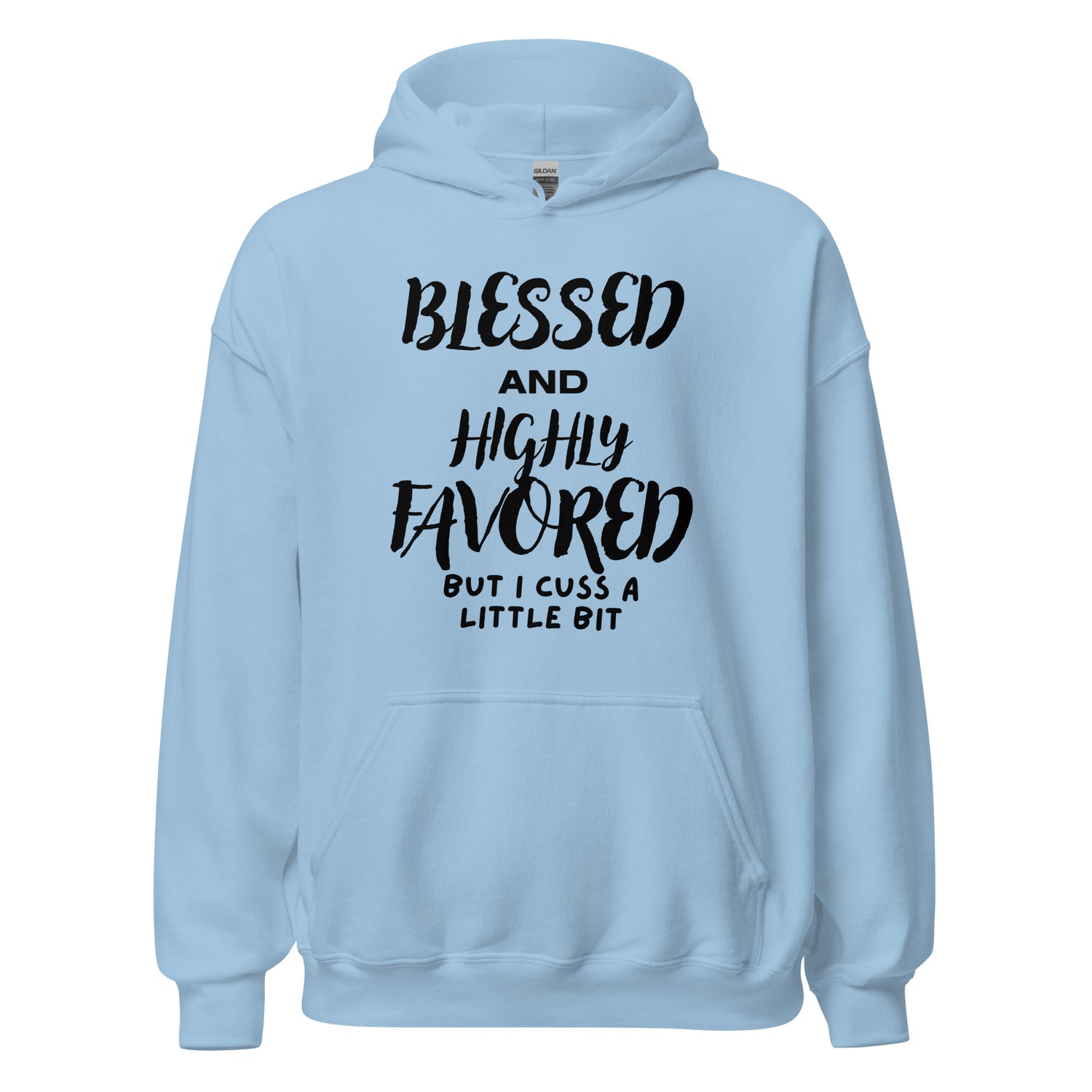 Blessed and Highly Favored Hoodie