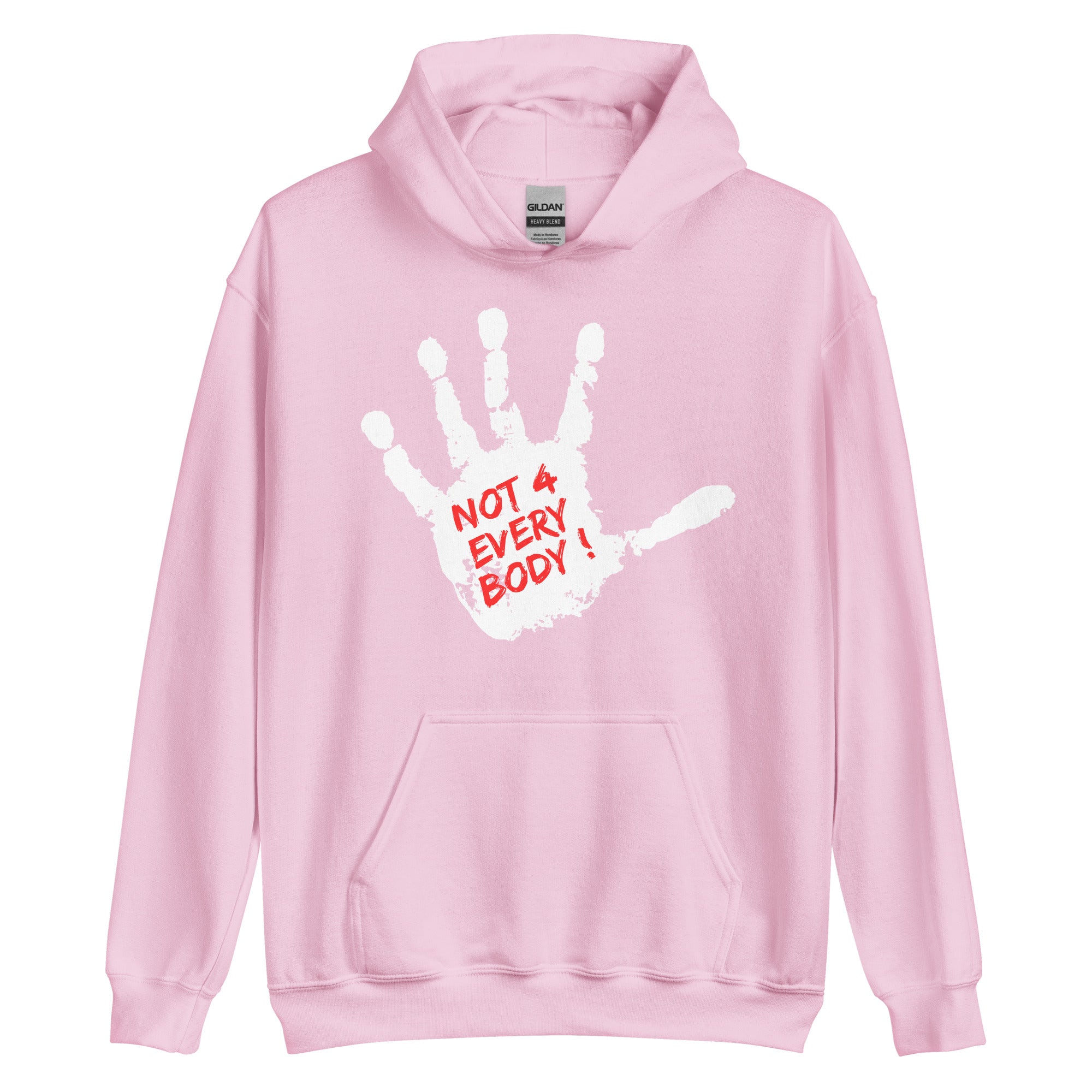 Not 4 Everybody Hoodie