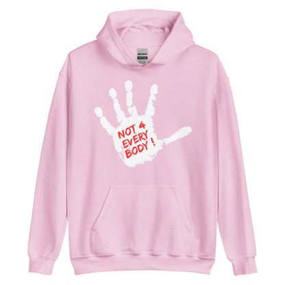 Not 4 Everybody Hoodie