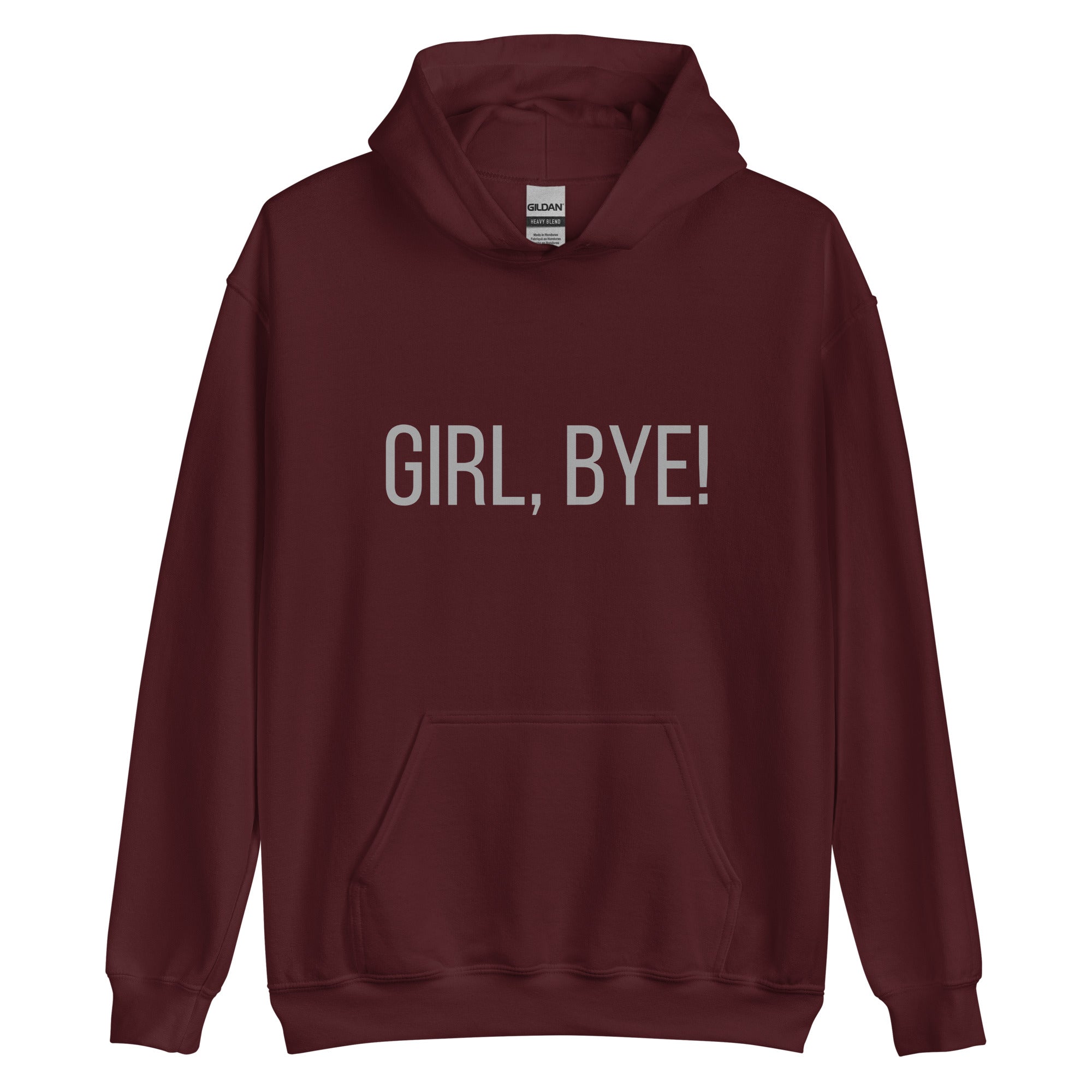 Girl, Bye Hoodie