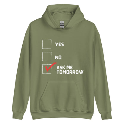 Ask Tomorrow Hoodie