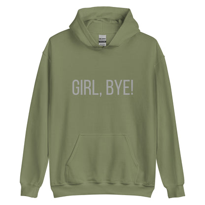 Girl, Bye Hoodie