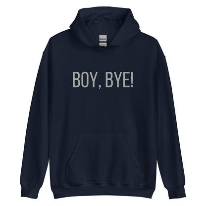 Boy, Bye Hoodie