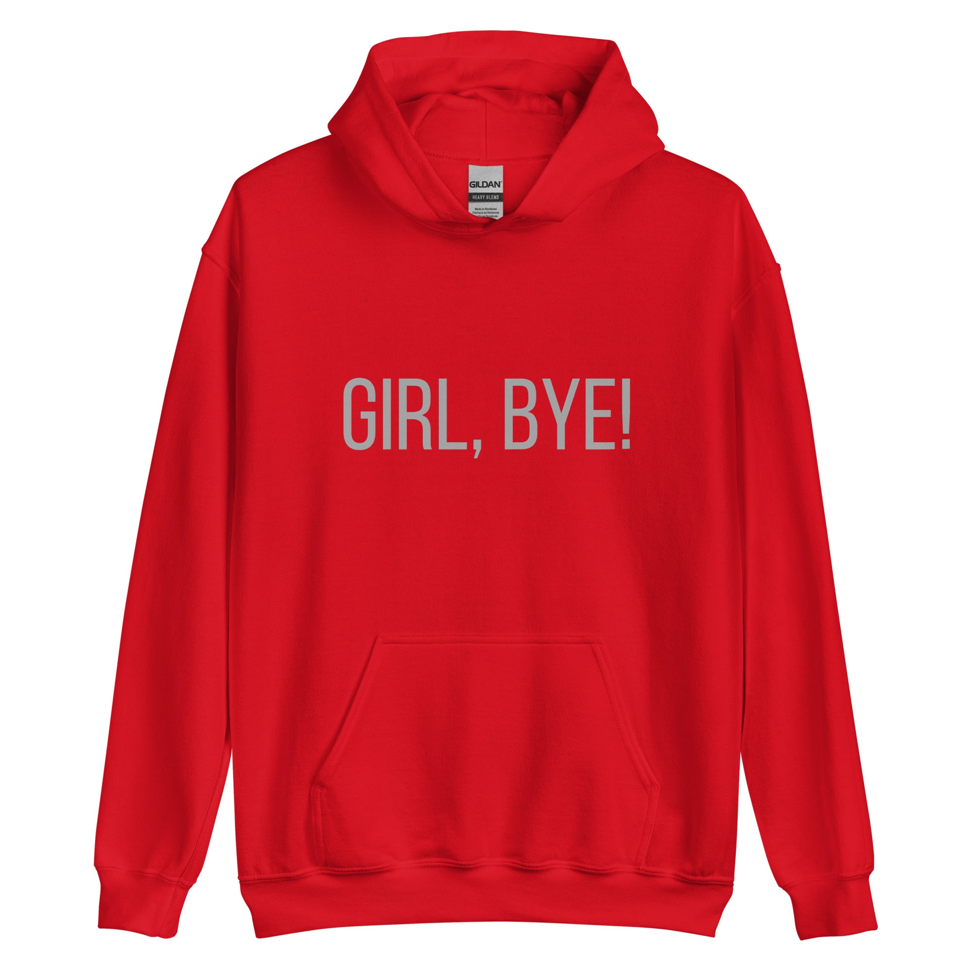 Girl, Bye Hoodie