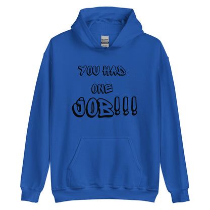 1 Job Hoodie