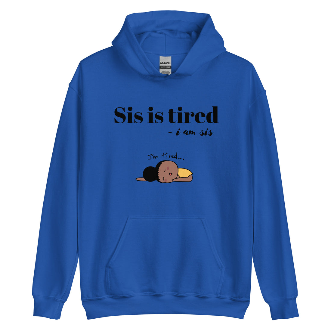 Sis is Tired Hoodie