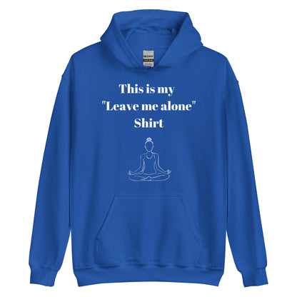 Leave Me Alone Hoodie