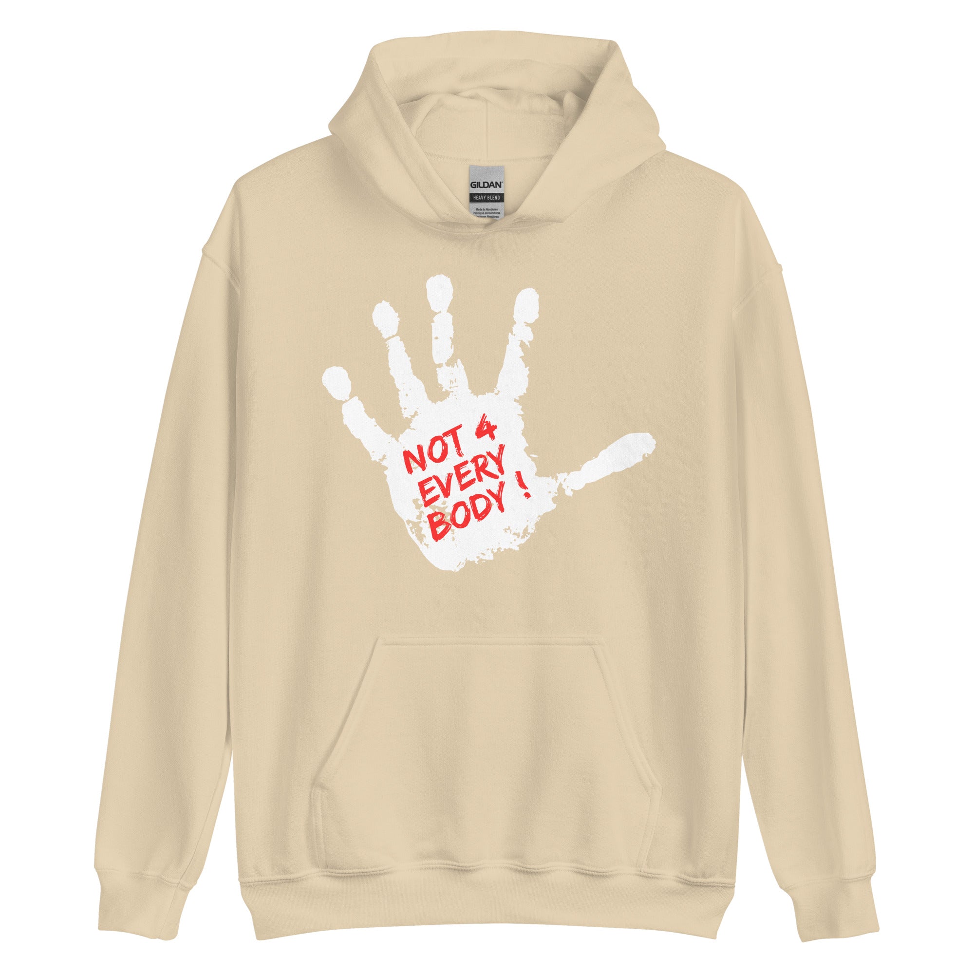 Not 4 Everybody Hoodie