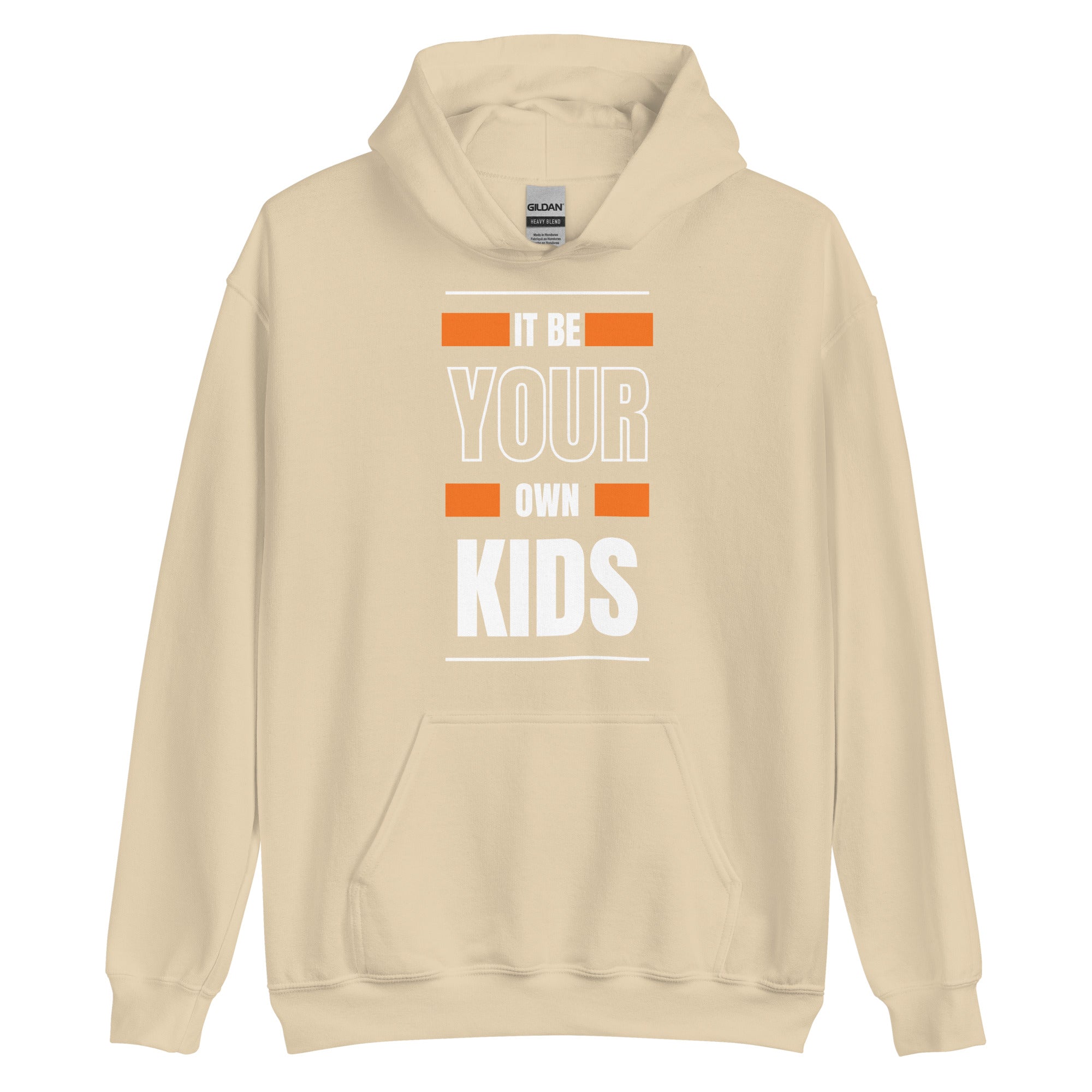 Your Own Kids Hoodie