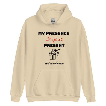 My Presence Hoodie