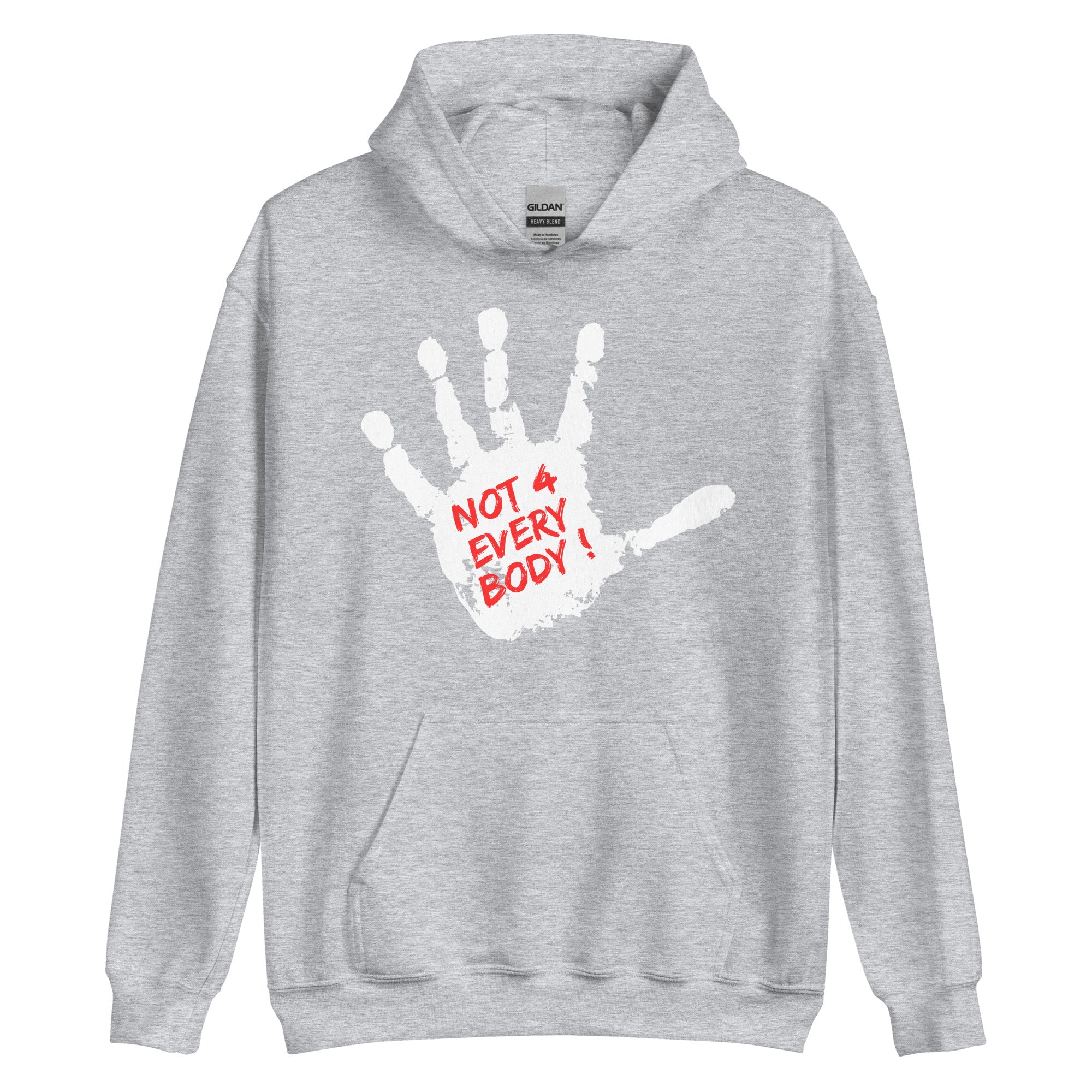 Not 4 Everybody Hoodie