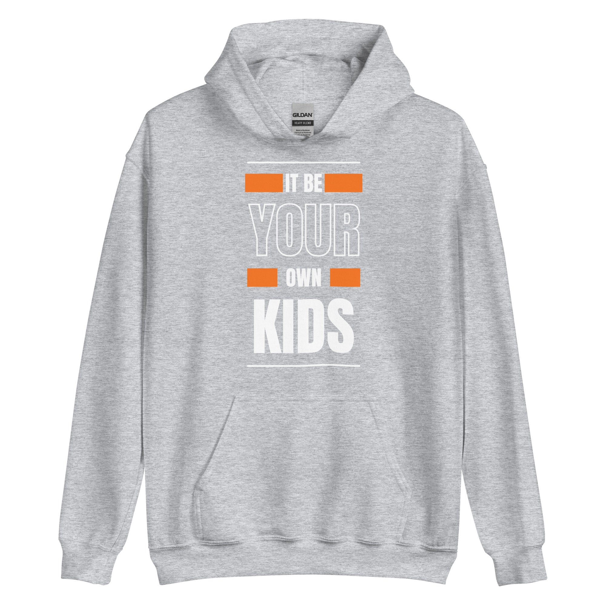 Your Own Kids Hoodie