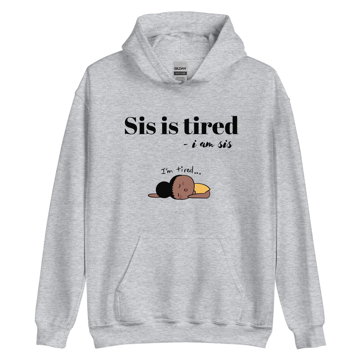 Sis is Tired Hoodie