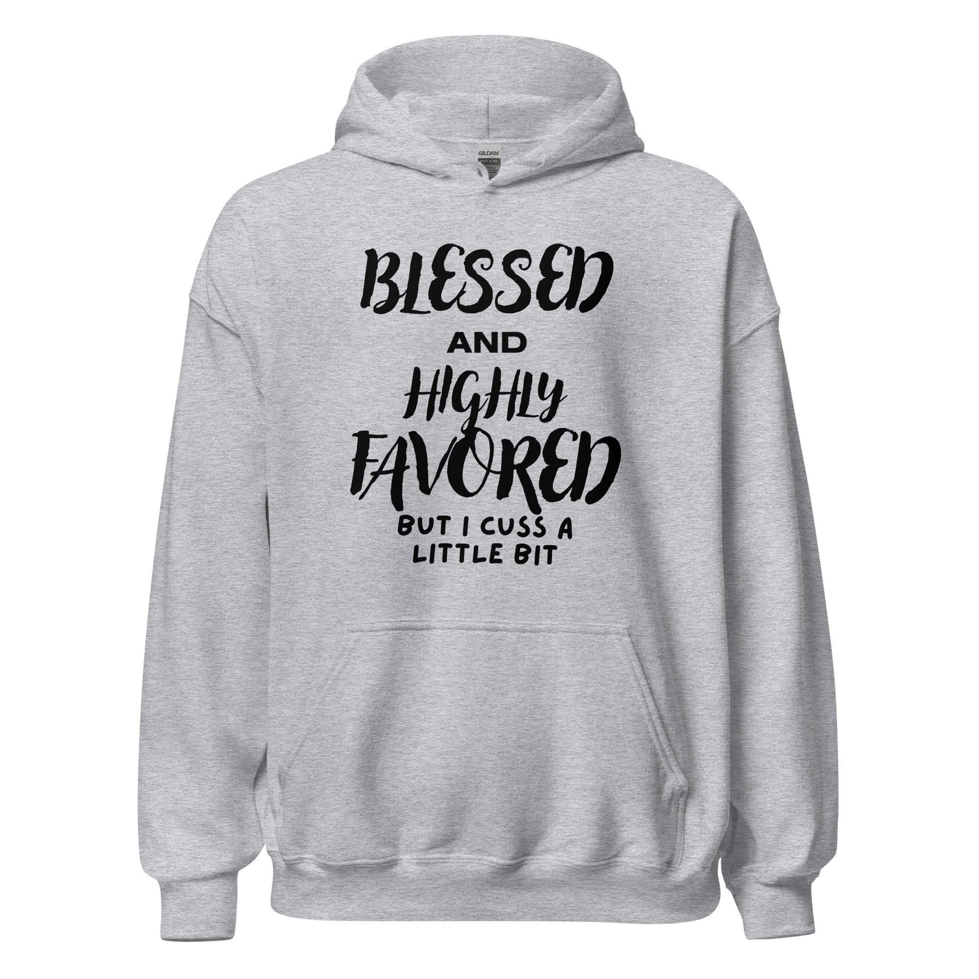 Blessed and Highly Favored Hoodie