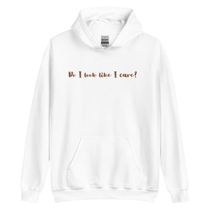 Do I Care Hoodie