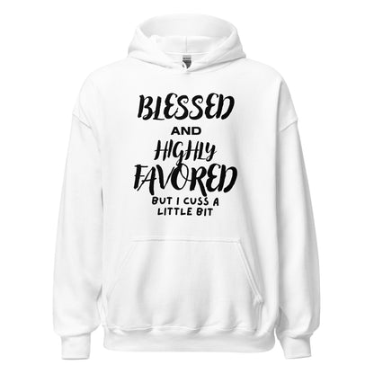 Blessed and Highly Favored Hoodie